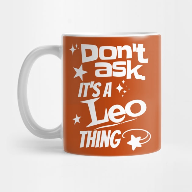 It's a Leo Thing by Skyborne Designs